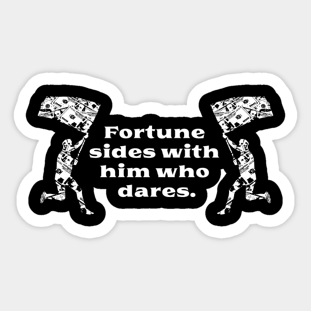 Fortune sides with him who dares Sticker by jazzworldquest